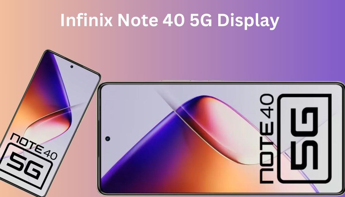 Infinix Note 40 5G Display