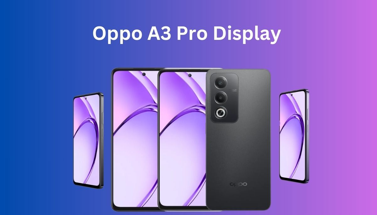 Oppo A3 Pro Display