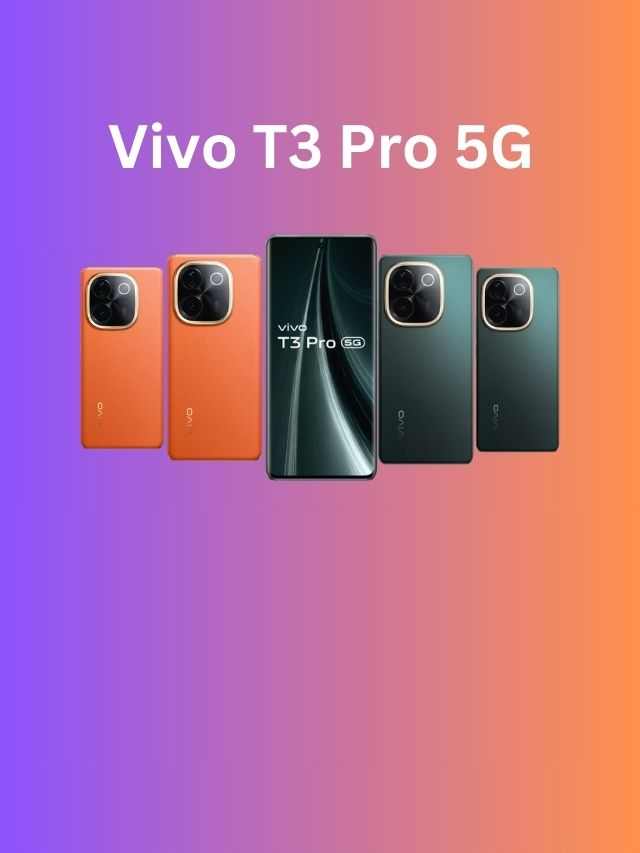 Vivo T3 Pro 5G फ़ोन अब देगा दिग्गज कंपनी को टक्कर इस का 50MP कैमरा लेता हे एक से एक धांसू तस्वीरें