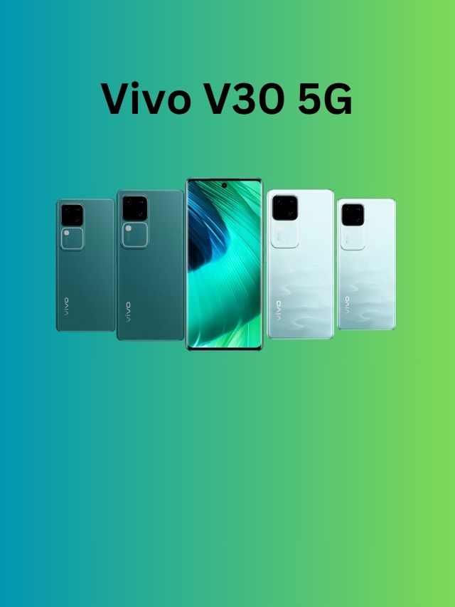 DSLR कैमरा जैसी तस्वीरें खिच्चे अब Vivo V30 5G मोबाइल से इस 50MP + 50MP कैमरा के आगे सभी सभी मोबाइल फेल