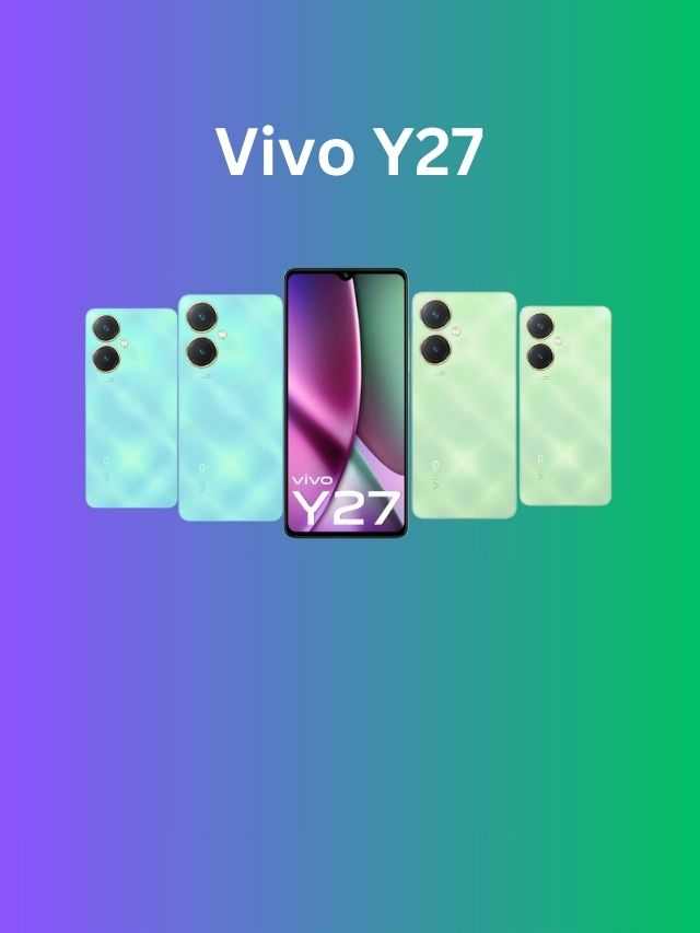 सस्ता लेकिन सभी शानदार फीचर 5000 mAh बैटरी और 128GB स्टोरेज लेकर Vivo Y27 फ़ोन ने बाजार में मचाया सोर